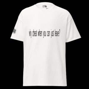 y2k tee- why cheat when you can just leave
